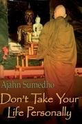 Don't Take Your Life Personally Sumedho Ajahn