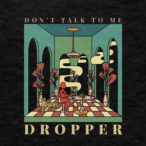 Don’t Talk to Me Dropper