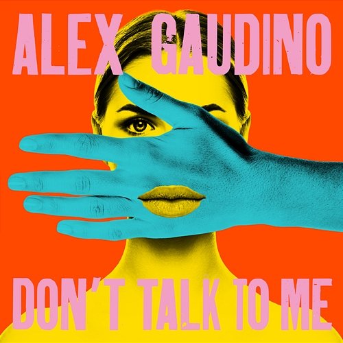 Don't Talk to Me Alex Gaudino