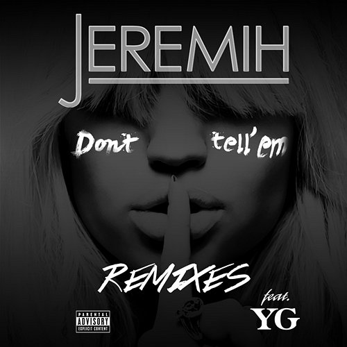 Don't Tell 'Em Jeremih feat. YG