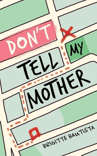 Don’t Tell My Mother - ebook epub Brigitte Bautista