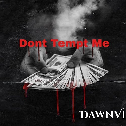 Don’t Tempt Me DawnVi