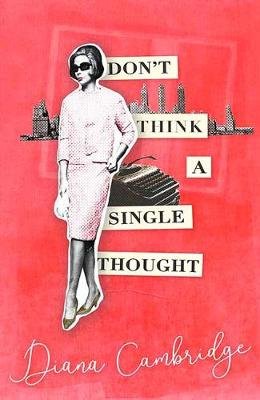 Don't Think a Single Thought Diana Cambridge