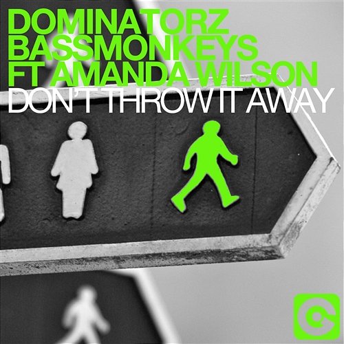 Don’t Throw It Away Dominatorz & Bassmonkeys feat. Amanda Wilson