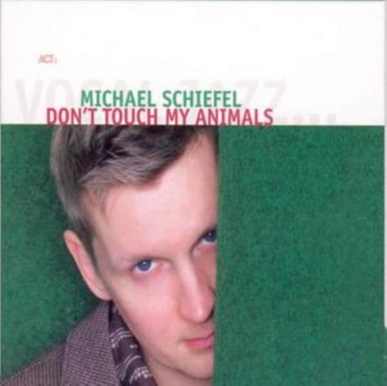 Don't Touch My Animals Schiefel Michael