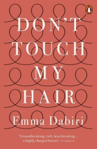 Don't Touch My Hair Dabiri Emma