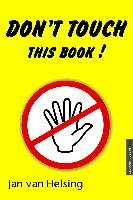 Don't touch this book! Helsing Jan