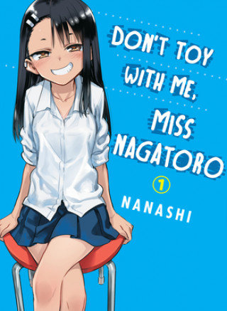 Don't Toy With Me Miss Nagatoro. Volume 1 Nanashi