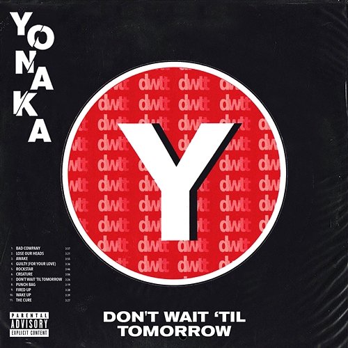 Don't Wait 'Til Tomorrow YONAKA