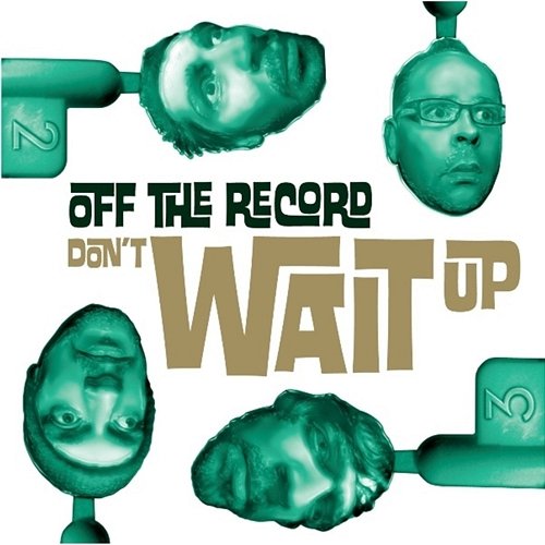 Don't Wait up Off The Record