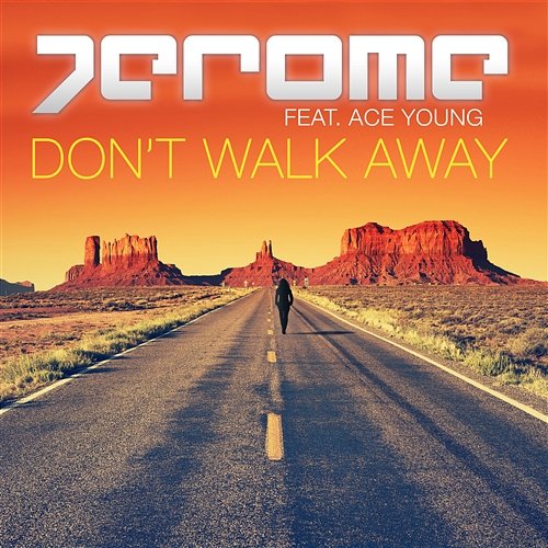 Don't Walk Away Jerome feat. Ace Young