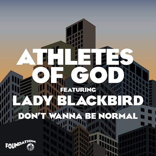 Don’t Wanna Be Normal Athletes Of God & Crooked Man feat. Lady Blackbird