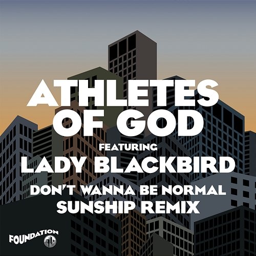 Don't Wanna Be Normal Athletes Of God & Lady Blackbird