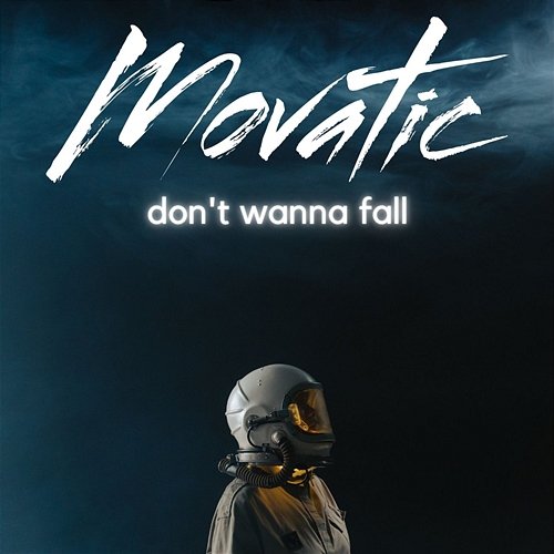 Don't Wanna Fall Movatic