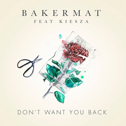 Don't Want You Back Bakermat feat. Kiesza