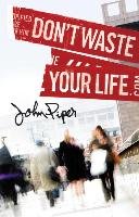 Don't Waste Your Life (Pack of 25) Piper John