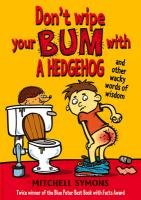Don't Wipe Your Bum with a Hedgehog Symons Mitchell