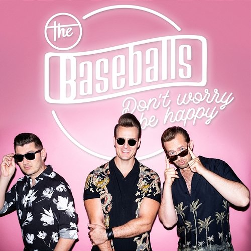Don't Worry Be Happy The Baseballs