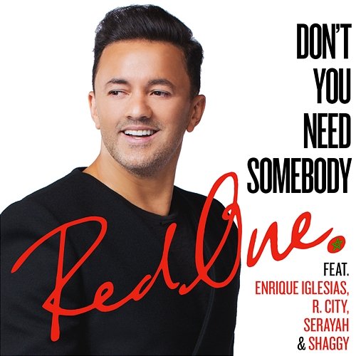 Don't You Need Somebody RedOne