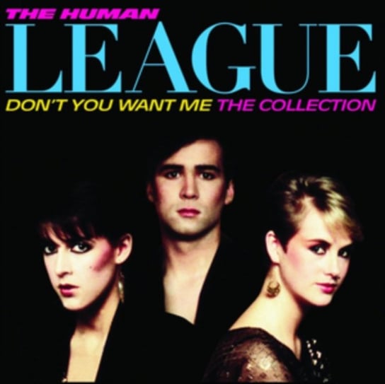 Don’t You Want Me: The Collection The Human League
