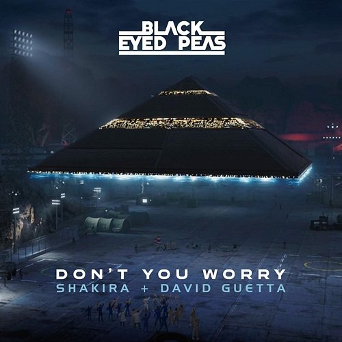 DON'T YOU WORRY Black Eyed Peas, Shakira, David Guetta