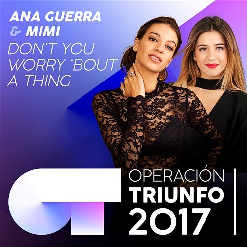 Don’t You Worry ‘Bout A Thing Ana Guerra, MiMi