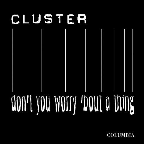 Don't You Worry 'bout A Thing Cluster