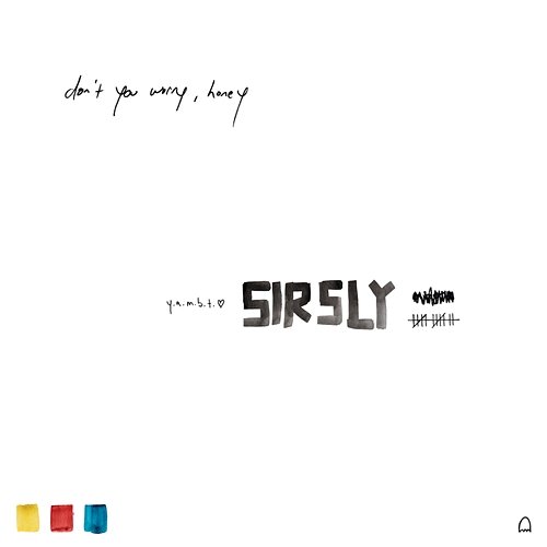 Don't You Worry, Honey Sir Sly