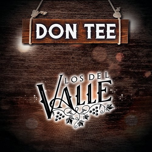 Don Tee Los del Valle