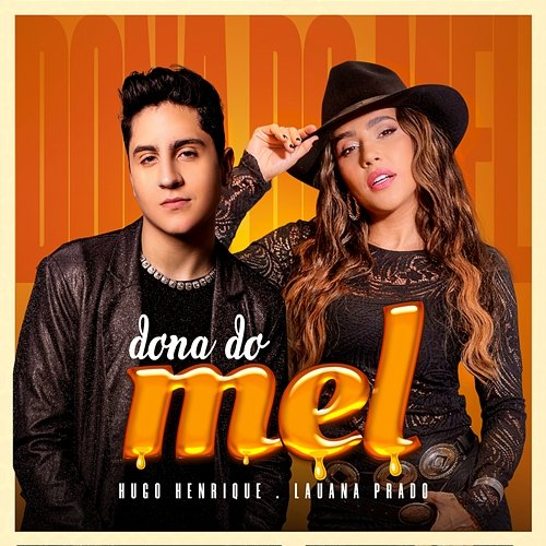 Dona Do Mel Lauana Prado, Hugo Henrique