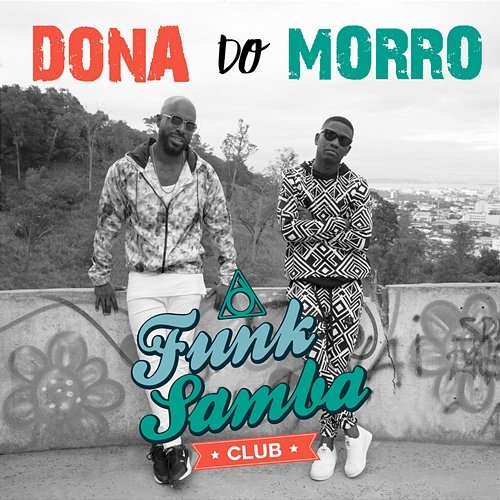 Dona Do Morro Funk Samba Club
