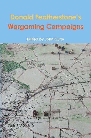 Donald Featherstone's Wargaming Campaigns Curry John