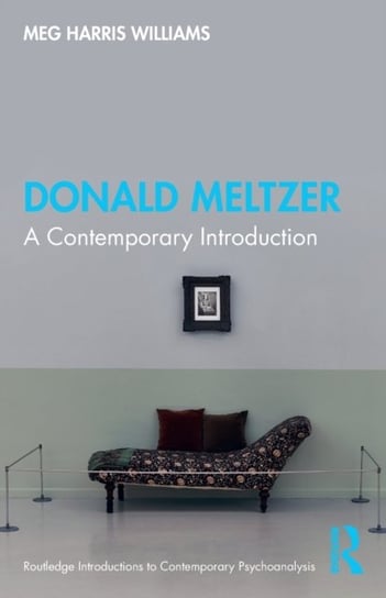 Donald Meltzer: A Contemporary Introduction Meg Harris Williams