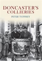 Doncaster's Collieries Tuffrey Peter