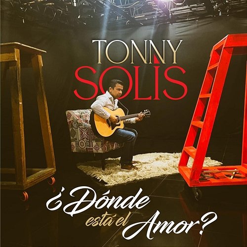 ¿Dónde Esta El Amor? Tonny Solis