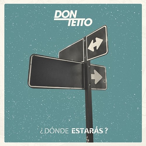 Dónde Estarás Don Tetto