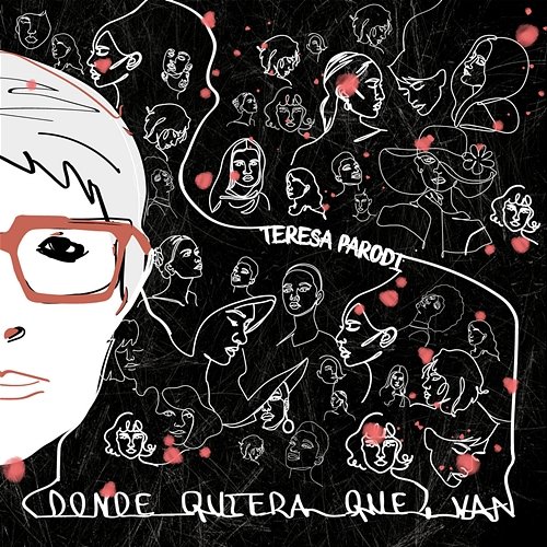 Donde Quiera Que Van Teresa Parodi feat. Lula Bertoldi, Ivonne Guzmán, Nadia Larcher, Ana Prada