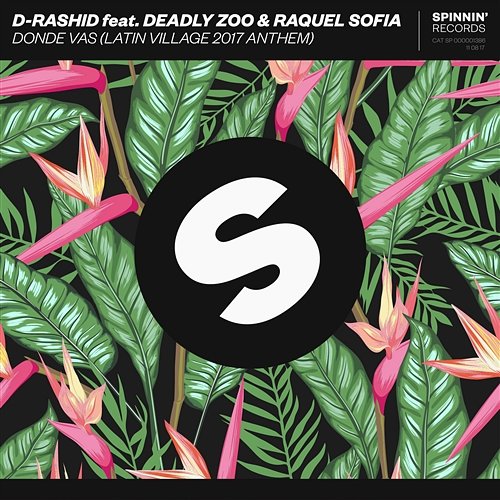 Donde vas (Latin Village 2017 Anthem) D-Rashid feat. Deadly Zoo, Raquel Sofia