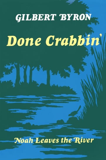 Done Crabbin’ Gilbert Byron