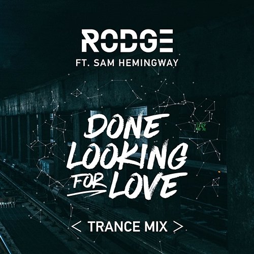 Done Looking For Love Rodge feat. Sam Hemingway