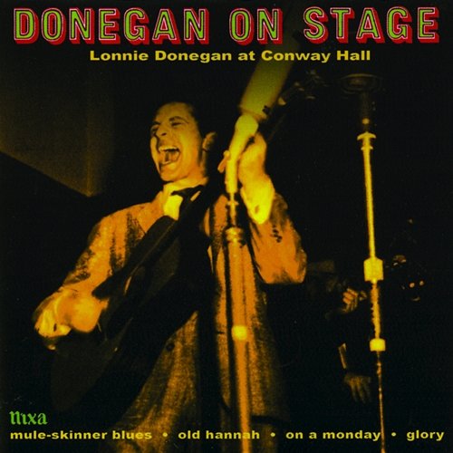 Donegan On Stage (Lonnie Donegan At Conway Hall) Lonnie Donegan