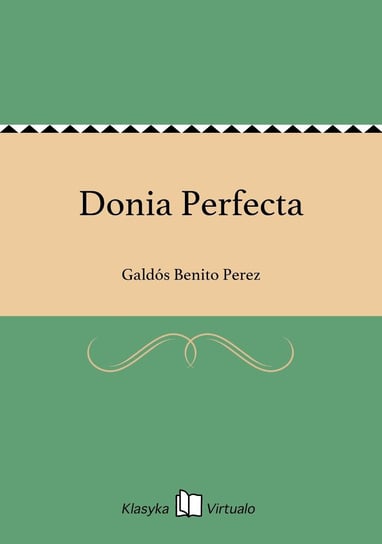 Donia Perfecta Perez Galdós Benito