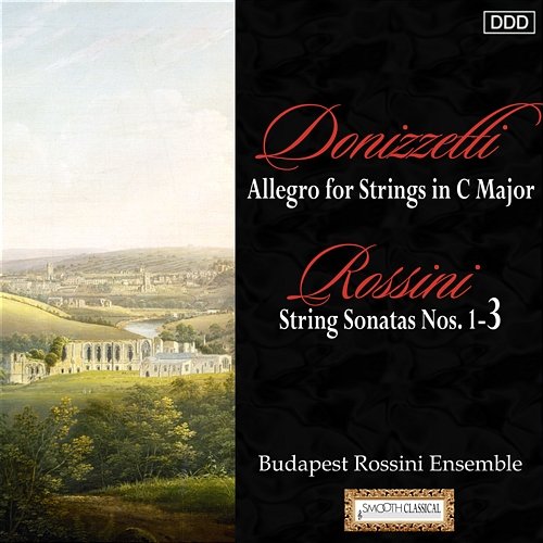 Donizetti: Allegro for Strings in C Major - Rossini: String Sonatas Nos. 1, 2 and 3 Budapest Rossini Ensemble, Andras Kiss