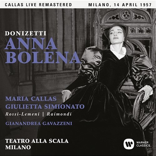 Donizetti: Anna Bolena, Act 1: "Tutto è deserto" (Smeton) Maria Callas feat. Gabriella Carturan