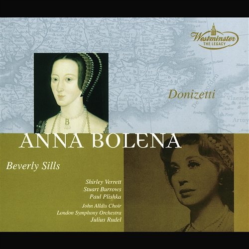 Donizetti: Anna Bolena - Tragedia lirica in due atti / Act 1 - Come, innocente giovane Beverly Sills, Shirley Verrett, London Symphony Orchestra, Julius Rudel