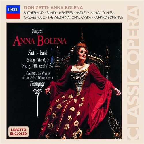 Donizetti: Anna Bolena / Act 2 - "Oh! dove mal ne andarono" Dame Joan Sutherland, Ernesto Gavazzi, Chorus of the Welsh National Opera, Orchestra of the Welsh National Opera, Richard Bonynge