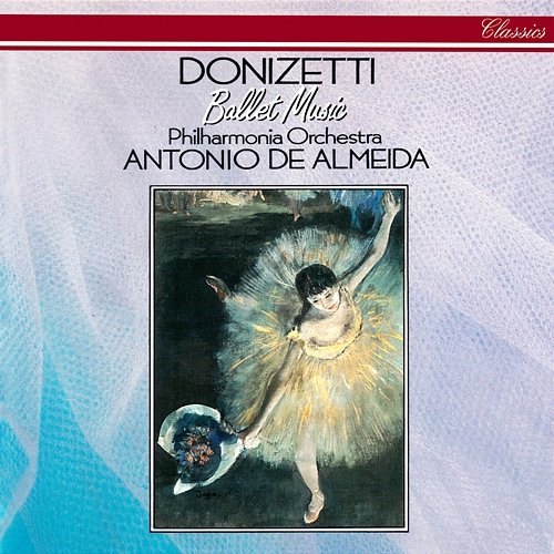 Donizetti: Ballet Music Antonio De Almeida, Philharmonia Orchestra