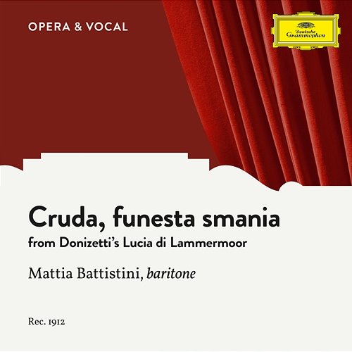 Donizetti: Lucia di Lammermoor - Cruda, funesta smania Mattia Battistini, Orchestra