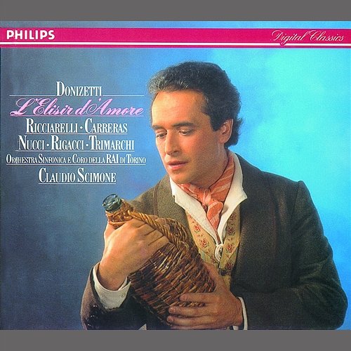 Donizetti: L'Elisir d'Amore Katia Ricciarelli, Susanna Rigacci, José Carreras, Leo Nucci, Domenico Trimarchi, Coro Della Rai Di Torino, Orchestra Sinfonica di Torino della Rai, Claudio Scimone