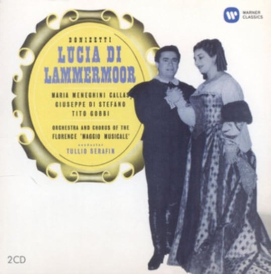 Donizetti: Lucia Di Lammermoor Maria Callas, di Stefano Giuseppe, Gobbi Tito